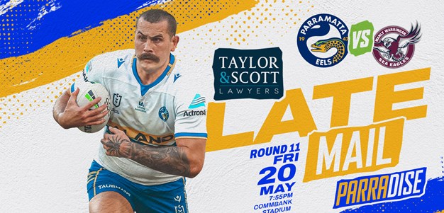 Late Mail - Eels v Sea Eagles, Round 11