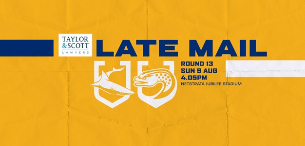LATE MAIL: Sharks v Eels, Round 13