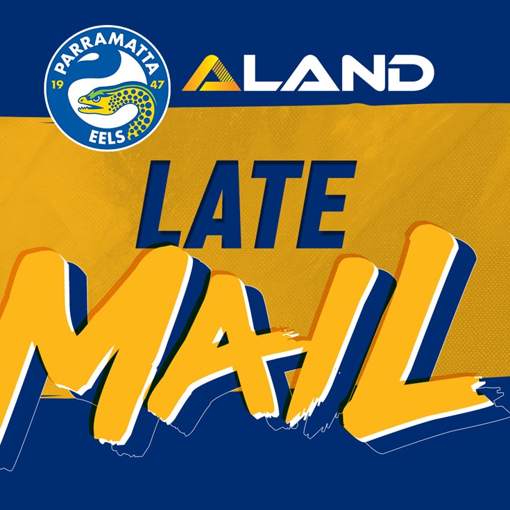 Eels v Roosters Late Mail