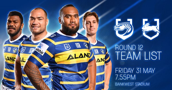 Team List: Eels v Rabbitohs, Round 12 | Eels