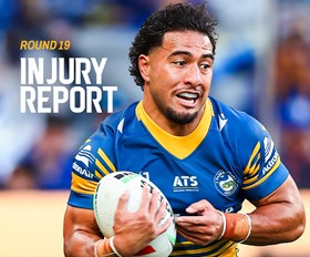 NRL Injury Report: Round 19