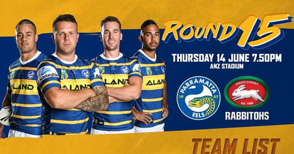 Eels v Rabbitohs, Round 15 Team List | Eels
