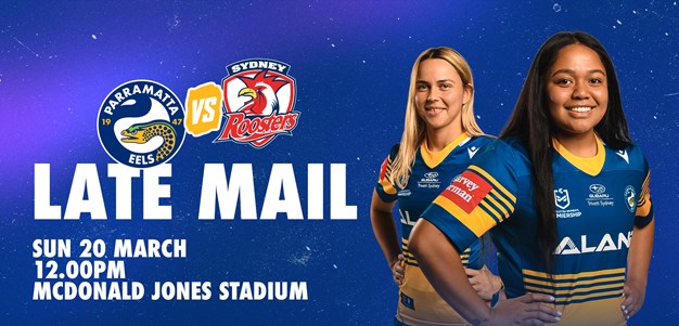 NRLW Late Mail - Eels v Roosters, Round Two