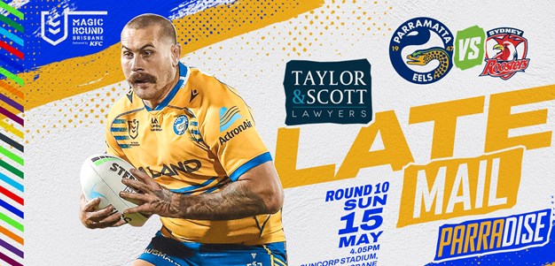 Late Mail - Roosters v Eels, Round Ten