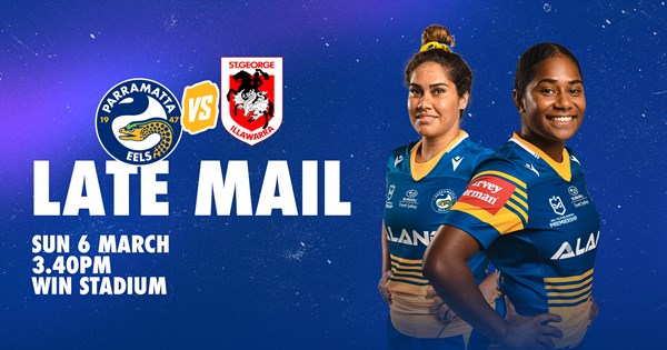 Late Mail - Dragons v Eels, Round Two | Eels