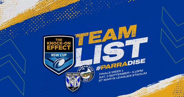 NSW Cup Team List - Bulldogs v Eels, Finals Week 1 | Eels