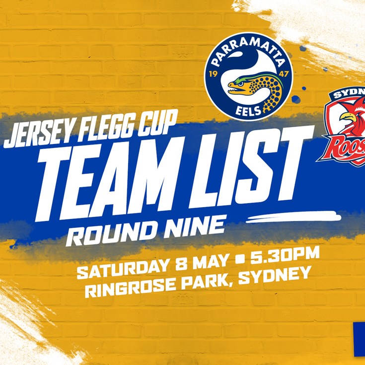 Jersey Flegg Cup Team List - Eels v Roosters, Round Nine