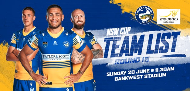 NSW Cup Team List - Eels v Mounties, Round 15