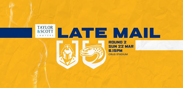 LATE MAIL | Titans v Eels, Round Two