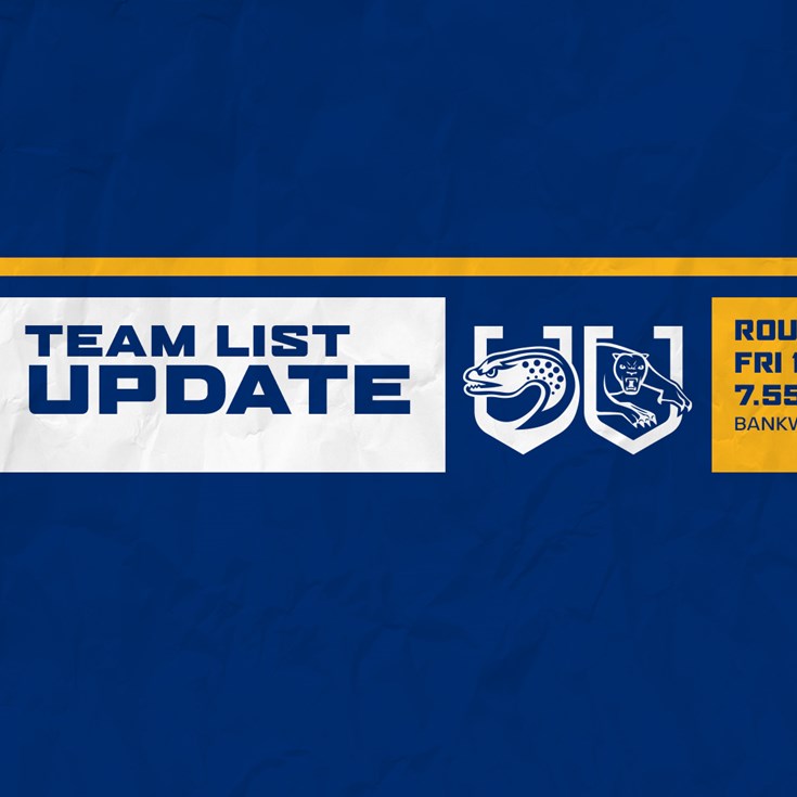 Eels v Panthers, Round Five - Team List Update