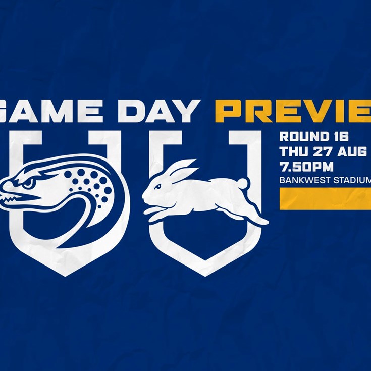 Game Day Preview: Eels v Rabbitohs, Round 16
